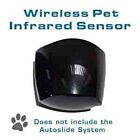 AUTOSLIDE Wireless Pet Infrared Sensor